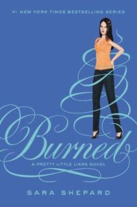 Burned (Pretty Little Liars, #12) by Sara Shepard EPUB & PDF