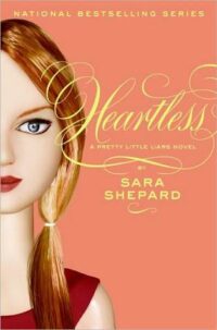 Heartless (Pretty Little Liars, #7) by Sara Shepard EPUB & PDF