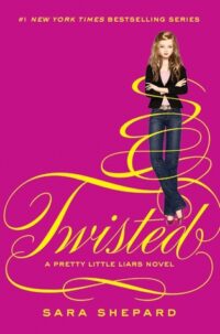 Twisted (Pretty Little Liars, #9) by Sara Shepard EPUB & PDF
