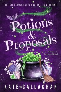 Potions and Proposals (VILLAGE OF FOXFORD #1) by Kate Callaghan EPUB & PDF