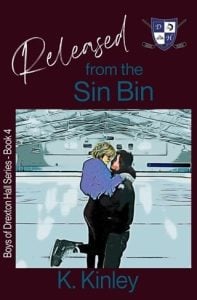 Released from the Sin Bin (BOYS OF DREXTON HALL #4) by K. Kinley EPUB & PDF