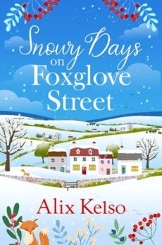 Snowy Days on Foxglove Street by Alix Kelso EPUB & PDF