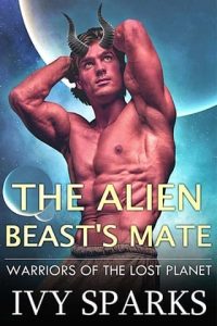 The Alien Beast’s Mate (WARRIORS OF THE LOST PLANET) by Ivy Sparks EPUB & PDF