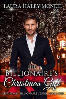 The Billionaire’s Christmas Gift by Laura Haley-McNeil EPUB & PDF