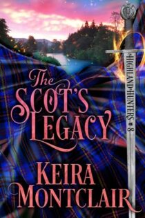 The Scot’s Legacy by Keira Montclair EPUB & PDF