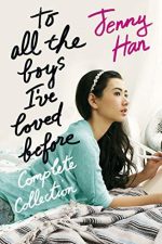 To All the Boys I’ve Loved Before Complete Collection by Jenny Han EPUB & PDF
