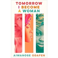 Tomorrow I Become a Woman by Aiwanose Odafen EPUB & PDF