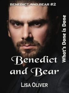 Benedict and Bear: What’s Done is Done (BENEDICT AND BEAR TRILOGY #2) by Lisa Oliver EPUB & PDF