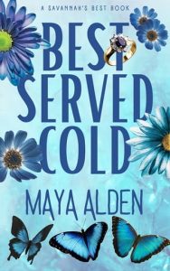 Best Served Cold (SAVANNAH’S BEST #2) by Maya Alden EPUB & PDF