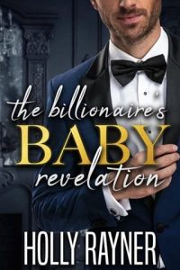 The Billionaire’s Baby Revelation (BILLION-DOLLAR BABIES) by Holly Rayner EPUB & PDF