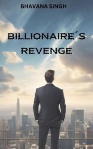 Billionaire’s Revenge by Bhavana Singh EPUB & PDF