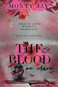 The Blood we Crave (THE HOLLOW BOYS #3) by Monty Jay EPUB & PDF