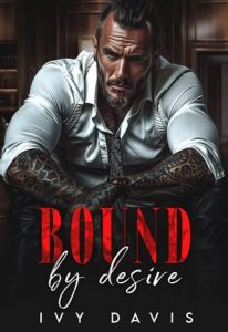 Bound By Desire (BORN IN BLOOD #1) by Ivy Davis EPUB & PDF