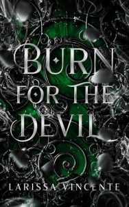 Burn for the Devil (BURNING DUET #1) by Larissa Vincente EPUB & PDF
