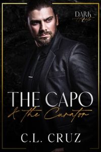 The Capo & the Curator (DARK HEARTS MAFIA #2) by C.L. Cruz EPUB & PDF