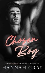 Chosen Boy (THE PUCK BOYS OF BROOKS UNIVERSITY #4) by Hannah Gray EPUB & PDF