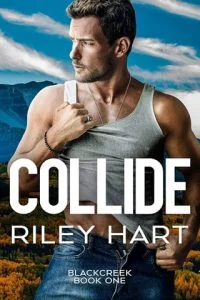 Collide (BLACKCREEK #1) by Riley Hart EPUB & PDF