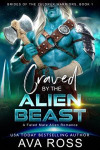 Craved By the Alien Beast (BRIDES OF THE ZULDRUX WARRIORS #1) by Ava Ross EPUB & PDF