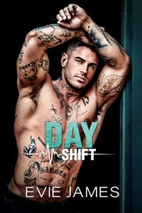 Day Shift (Broken Heroes #2 by Evie James EPUB & PDF