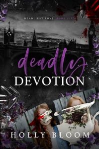 Deadly Devotion (DEADLIEST LOVE #5) by Holly Bloom EPUB & PDF
