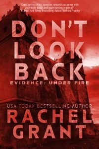 Don’t Look Back (EVIDENCE: UNDER FIRE #3) by Rachel Grant EPUB & PDF