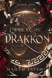 Empire’s Curse (DRAKKON #1) by Maham Fatemi EPUB & PDF
