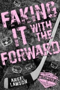 Faking It with the Forward (WITTMORE U HOCKEY #1) by Angel Lawson EPUB & PDF