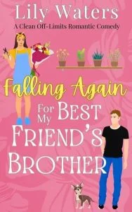Falling Again For My Best Friend’s Brother (OFF-LIMITS LOVE IN RIVERMINT COVE #3) by Lily Waters EPUB & PDF