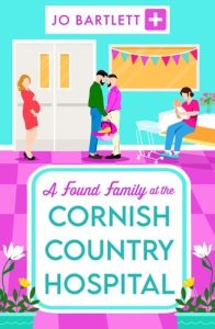 A Found Family at the Cornish Country Hospital (THE CORNISH COUNTRY HOSPITAL #3) by Jo Bartlett EPUB & PDF