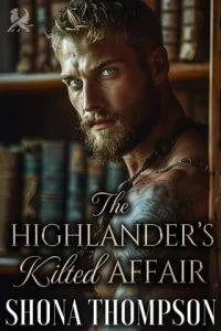 The Highlander’s Kilted Affair by Shona Thompson EPUB & PDF