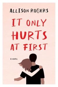 It Only Hurts at First by Allison Rogers EPUB & PDF