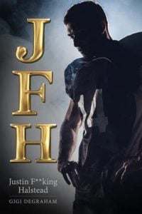 JFH: Justin F**king Halstead by GiGi DeGraham EPUB & PDF