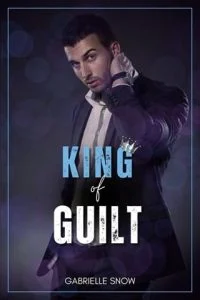 King of Guilt (BILLIONAIRE KINGS OF NEW YORK #4) by Gabrielle Snow EPUB & PDF