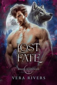 Lost Fate (WOLVES OF OAKWOOD #5) by Vera Rivers EPUB & PDF