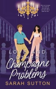 Love and Other Champagne Problems by Sarah Sutton EPUB & PDF