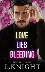 Love Lies Bleeding (TIGHTROPE #2) by L Knight EPUB & PDF