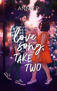 Love Song, Take Two by Anna P. EPUB & PDF