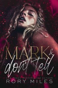 Mark & Don’t Tell (FORBIDDEN SCENTS #2) by Rory Miles EPUB & PDF