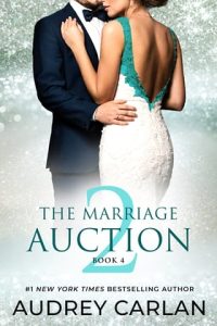 The Marriage Auction 2, Part 4 by Audrey Carlan EPUB & PDF