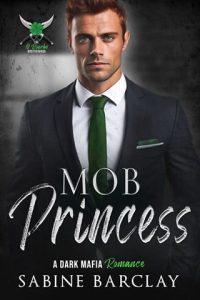 Mob Princess (THE O’ROURKE BROTHERHOOD #3) by Sabine Barclay EPUB & PDF