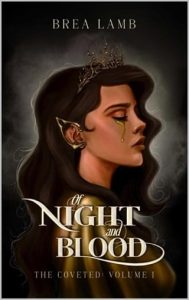 Of Night and Blood: Special Edition (THE COVETED #1) by Brea Lamb EPUB & PDF