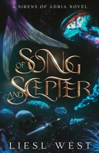 Of Song and Scepter (SIRENS OF ADRIA) by Liesl West EPUB & PDF