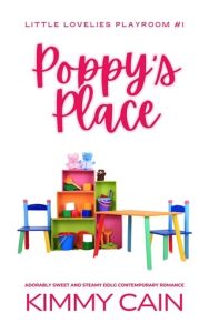 Poppy’s Place (LITTLE LOVELIES PLAYROOM #1) by Kimmy Cain EPUB & PDF