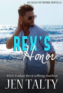Rex’s Honor (THE AEGIS NETWORK: JACKSONVILLE DIVISION #4) by Jen Talty EPUB & PDF