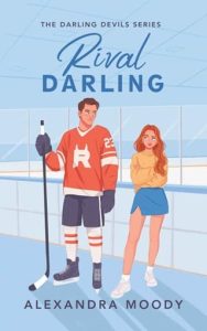 Rival Darling (DARLING DEVILS) by Alexandra Moody EPUB & PDF