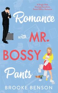 Romance with Mr. Bossy Pants by Brooke Benson EPUB & PDF
