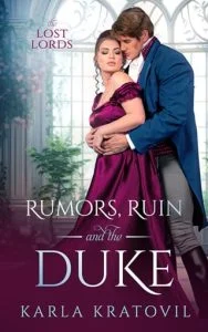 Rumors, Ruin and the Duke (THE LOST LORDS #1) by Karla Kratovil EPUB & PDF