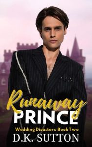 Runaway Prince (WEDDING DISASTERS #2) by D. K. Sutton EPUB & PDF