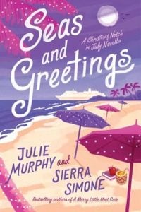 Seas and Greetings (CHRISTMAS NOTCH IN JULY) by, SIERRA SIMONE Julie Murphy EPUB & PDF