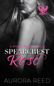 Spearcrest Rose (SPEARCREST KINGS) by Aurora Reed EPUB & PDF